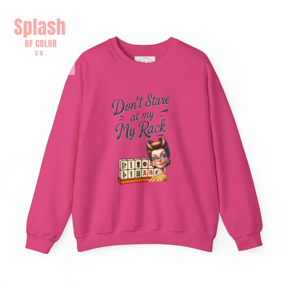 Don’t Stare At My Rack Funny Mahjong Quirky Graphic Sweatshirt Fun Gift for Mahj Gamers - S / Heliconia - Sweatshirt