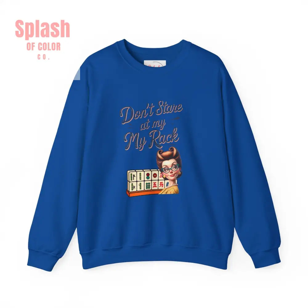 Don’t Stare At My Rack Funny Mahjong Quirky Graphic Sweatshirt Fun Gift for Mahj Gamers - S / Royal - Sweatshirt