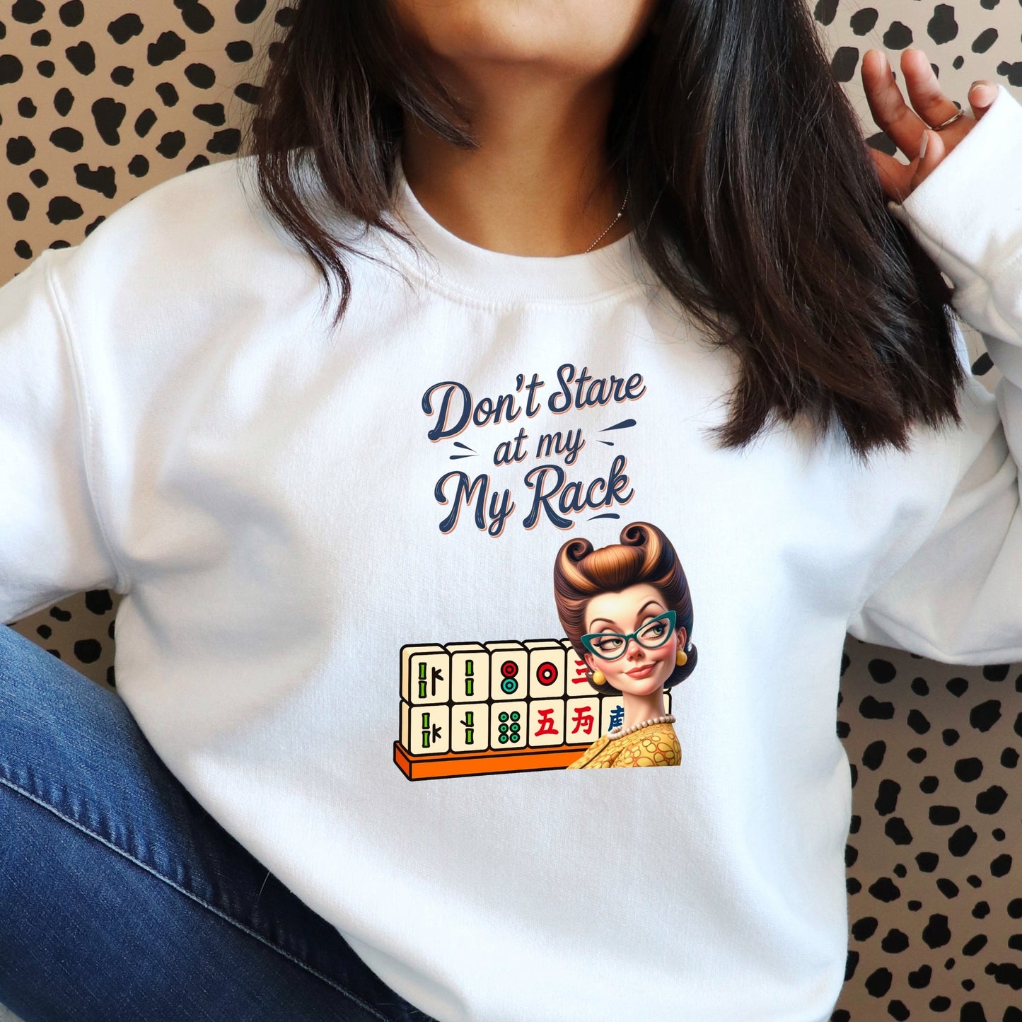 Don’t Stare At My Rack Funny Mahjong Quirky Graphic Sweatshirt Fun Gift for Mahj Gamers - Sweatshirt