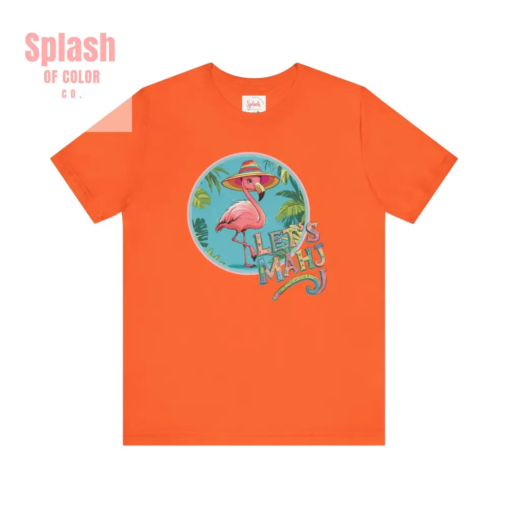 Let’s Mahj Tee Mahjong Game Night Tee Mahj Group Tee Mahj Mom Mahjong Gifts Tropical Flamingo Tee - Orange / S - T-Shirt