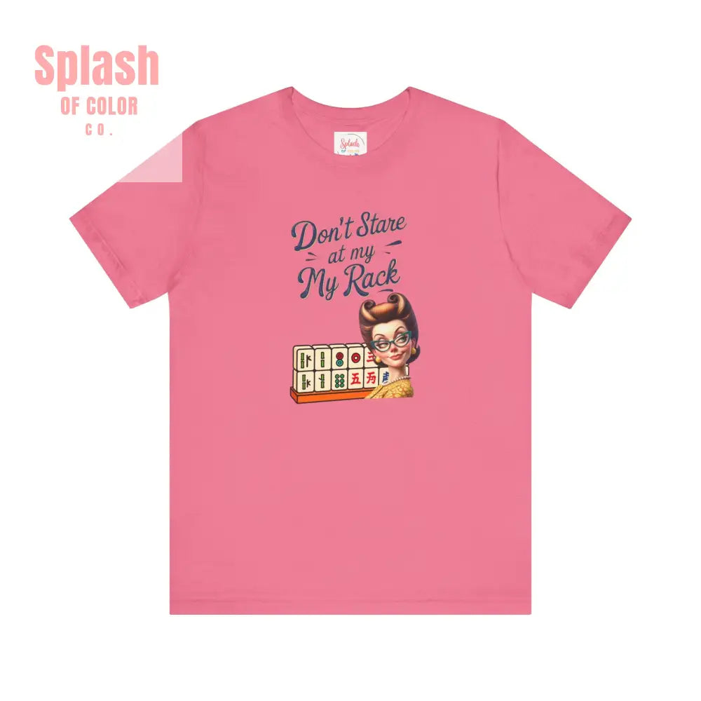 Mahjong Funny Tee Don’t Stare At My Rack - Charity Pink / S - T-Shirt
