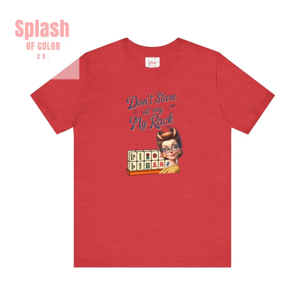 Mahjong Funny Tee Don’t Stare At My Rack - Heather Red / S - T-Shirt