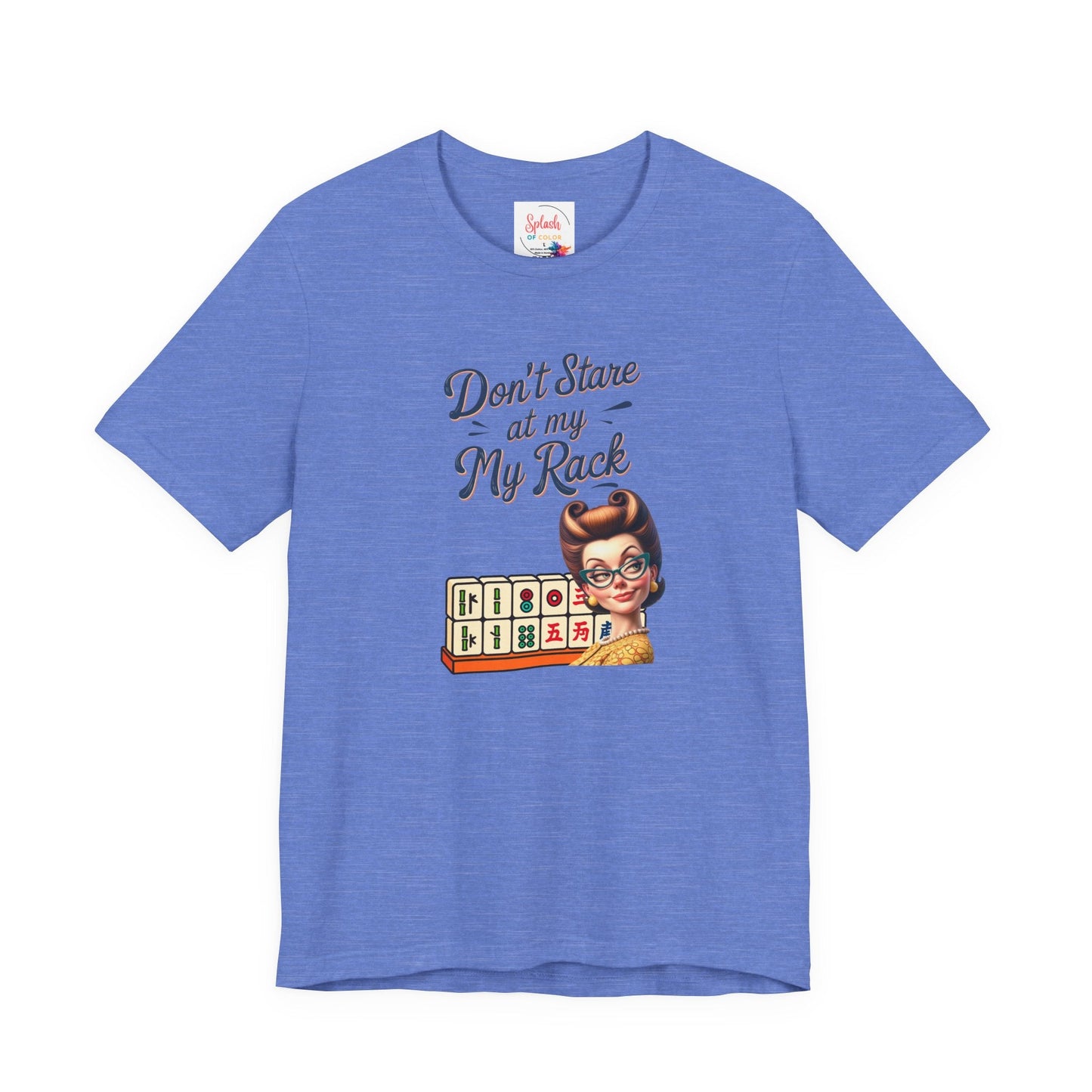 Mahjong Funny Tee Don’t Stare At My Rack - T-Shirt