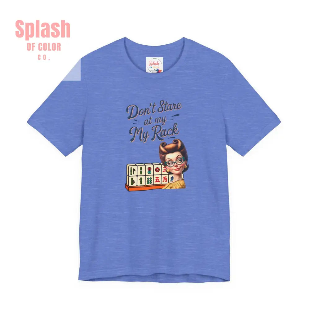 Mahjong Funny Tee Don’t Stare At My Rack - T-Shirt