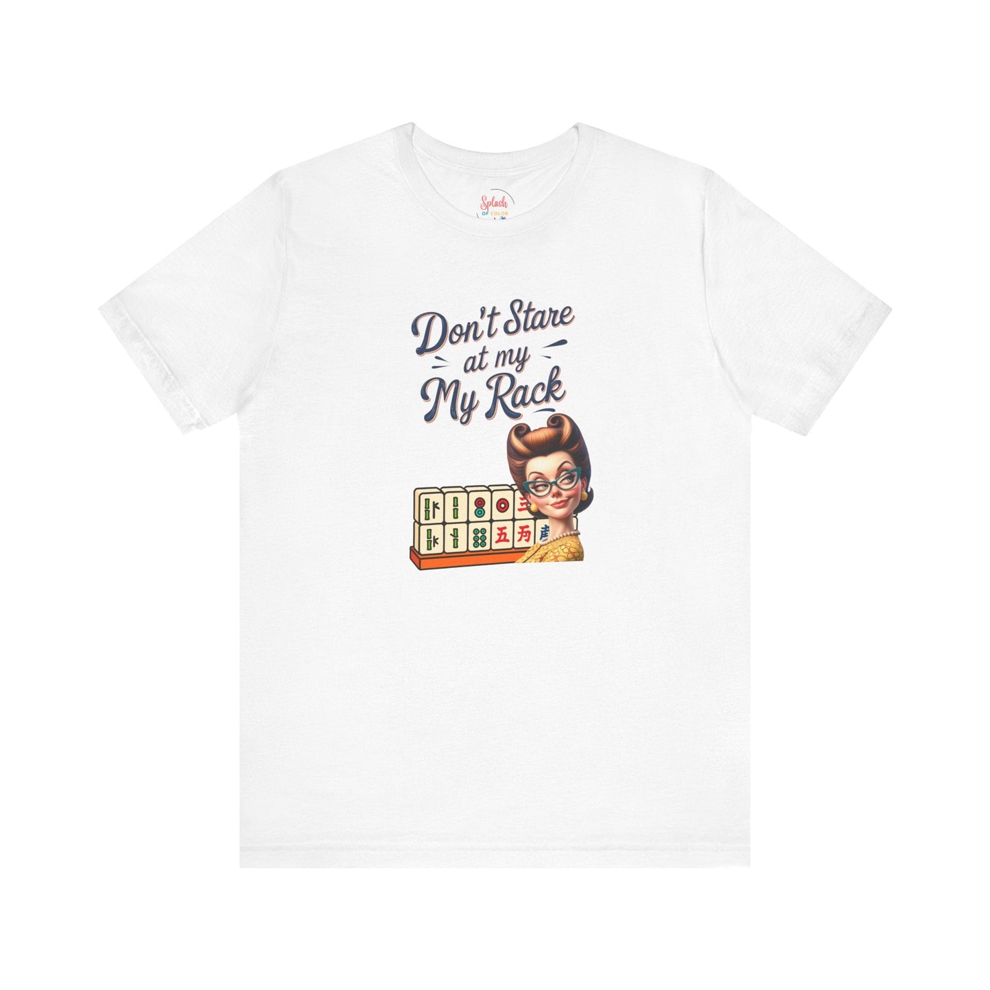 Mahjong Funny Tee Don’t Stare At My Rack - White / S - T-Shirt