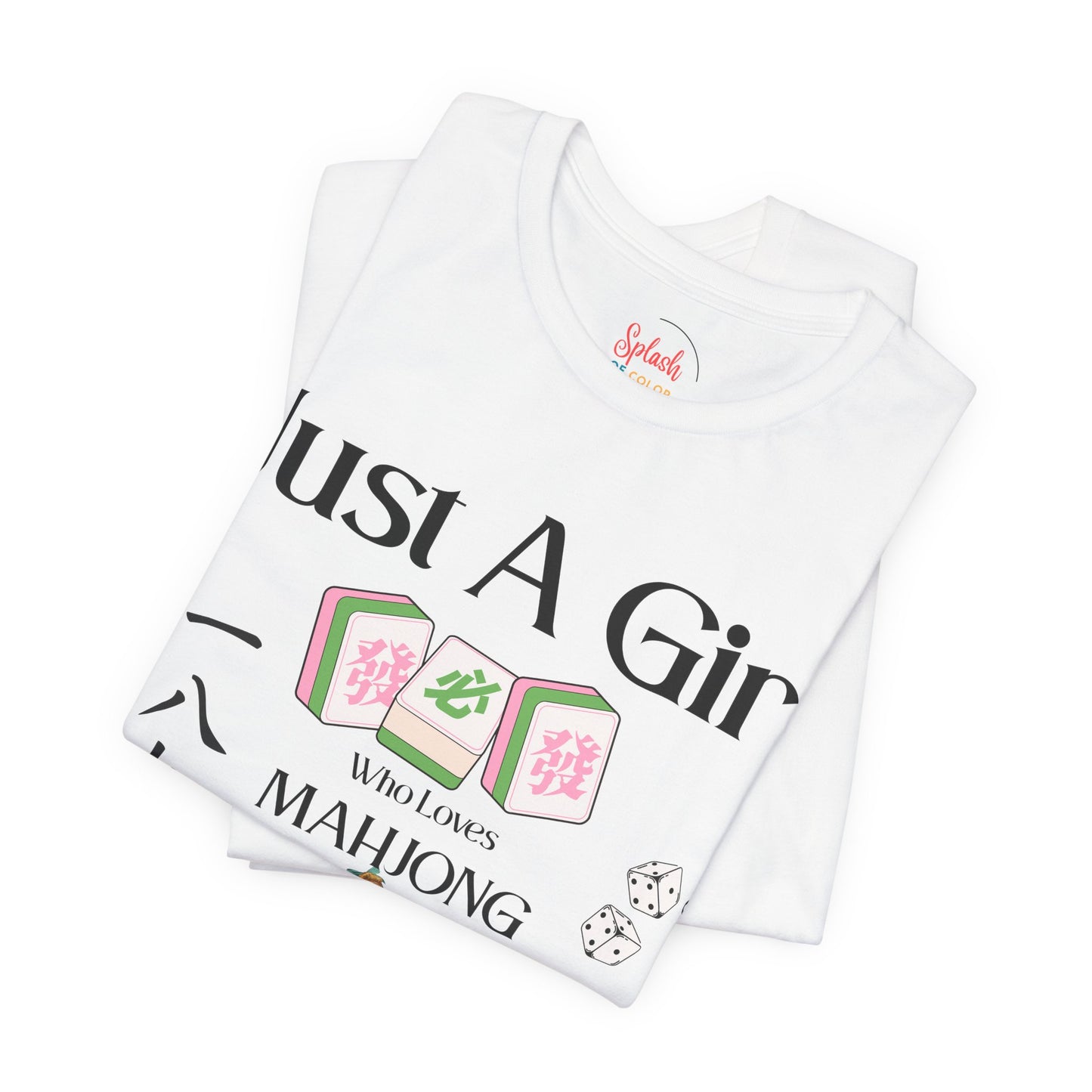 Just A Girl Who Loves Mahjong T-Shirt | Mahjong Tiles, Fan Graphic - Splash of Color Co.