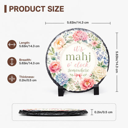 It's Mahj O'Clock Somewhere Round Rock Slate Frame