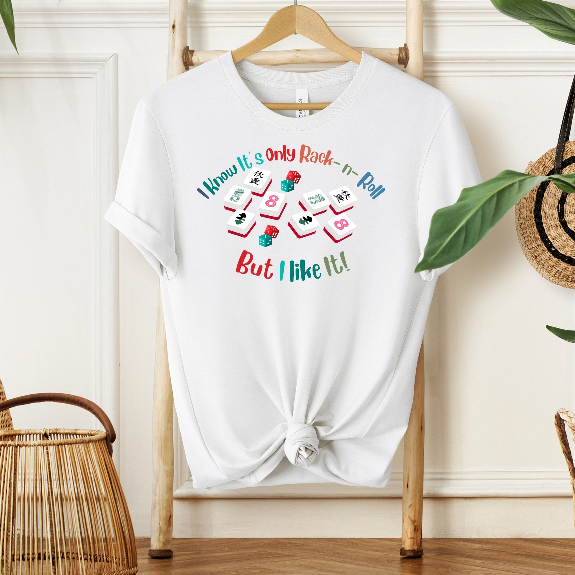 Funny Mahjong Tee, I Know It's Only Rack n Roll, But I Like It Graphic T-Shirt - Splash of Color Co.