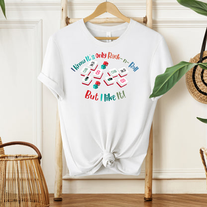 Funny Mahjong Tee, I Know It's Only Rack n Roll, But I Like It Graphic T-Shirt - Splash of Color Co.