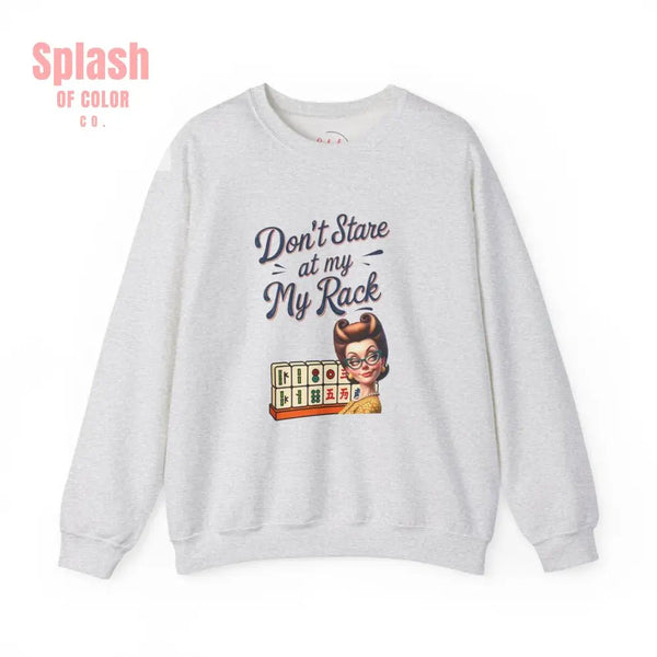 Don’t Stare At My Rack Funny Mahjong Quirky Graphic Sweatshirt Fun Gift for Mahj Gamers - S / Ash - Sweatshirt