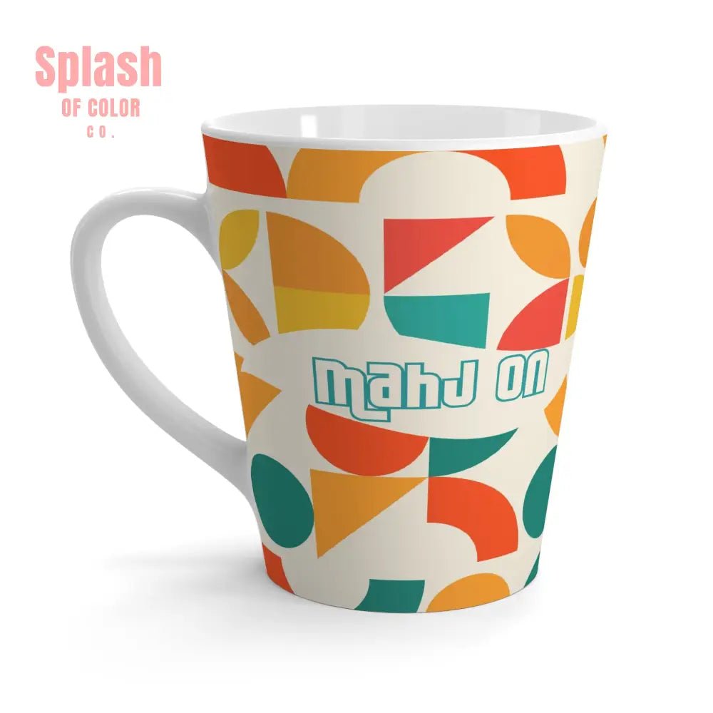 Mahj On Mahjong Lover Colorful Geometric Latte Mug Orange Teal Yellow Mahj Gift 12oz Mug