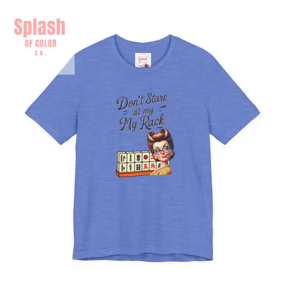 Mahjong Funny Tee Don’t Stare At My Rack - T-Shirt