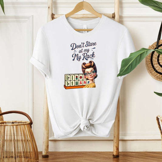 Mahjong Funny Tee Don’t Stare At My Rack - T-Shirt