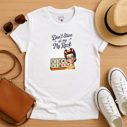 Mahjong Funny Tee Don’t Stare At My Rack - T-Shirt